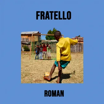 Fratello by Roman