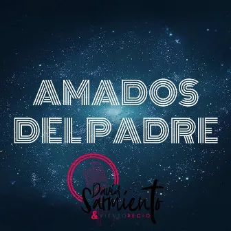 Amados del Padre by Viento Recio