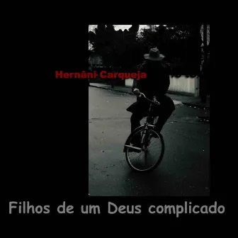 Filhos de um Deus Complicado by Hernâni Carqueja