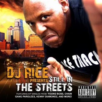 DJ Rice Presents: Still in the Streets by DJ Rice