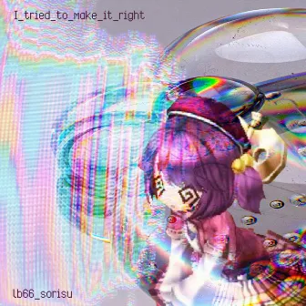 I_tried_to_make_it_right by lb66