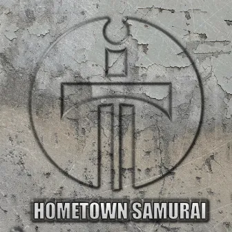 HomeTown Samurai by Mavericks