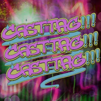 CASTTAG!!! (3X) by Casttag