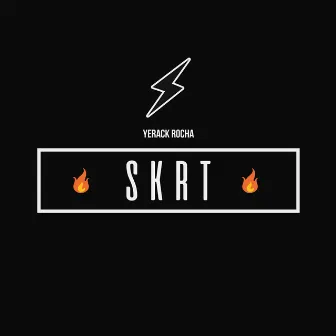 Skrt - Single by Yerack Rocha