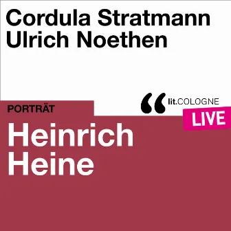 Heinrich Heine - lit.COLOGNE live by Cordula Stratmann