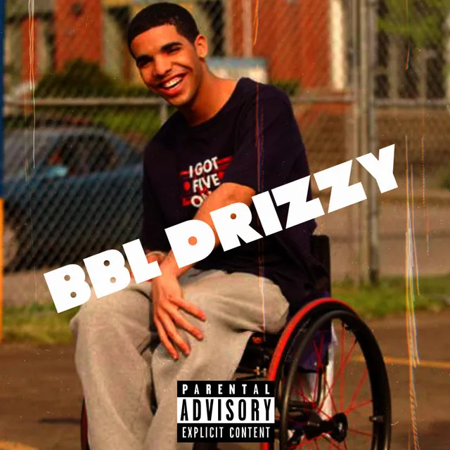 BBL DRIZZY