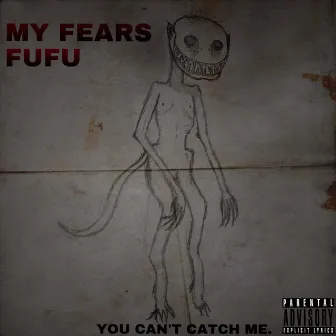 My Fears by FUFU