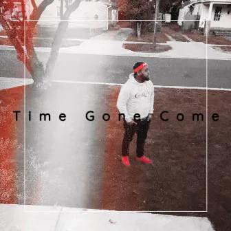 Time Gone Come by Phonso