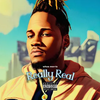 Really Real by whoa morris