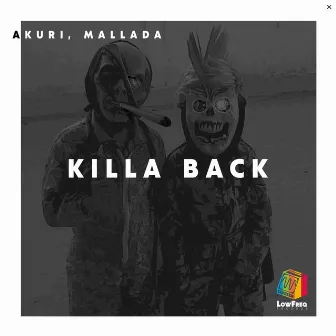 Killa Back by AKURI