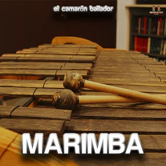 El Camaron Bailador by Marimba