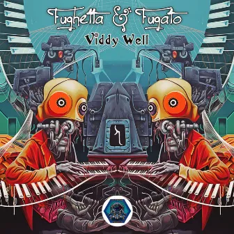 Viddy Well by Fughetta & Fugato