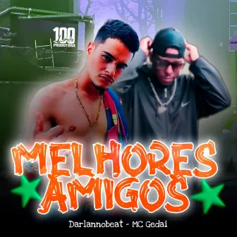 Melhores Amigos by Darlan no Beat