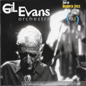 Gil Evans orchestra live at Umbria Jazz Vol.I by The Gil Evans Orchestra