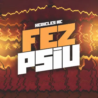 Fez Psiu by Hericles Mc