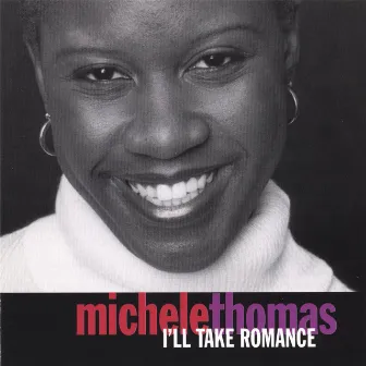 I'll Take Romance by Michele Thomas