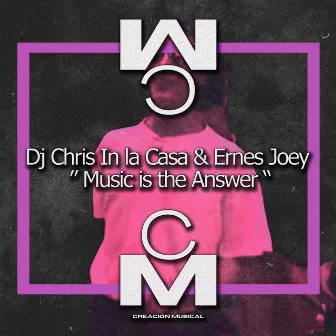 Music is the Answer by DJ Chris In La Casa