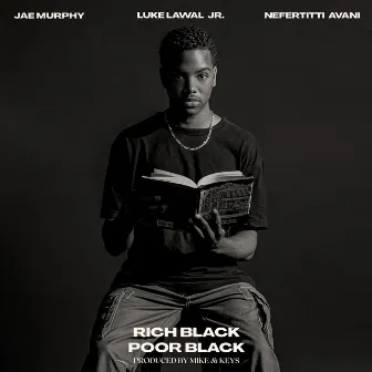 Rich Black Poor Black by Jae Murphy