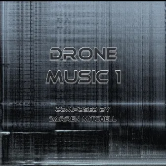 Drone Music 1 by Darren Mitchell