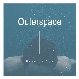 Uranium 235 by Outerspace