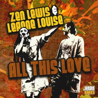 All This Love by Zen Lewis