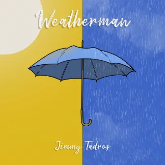 Weatherman by Jimmy Tadros