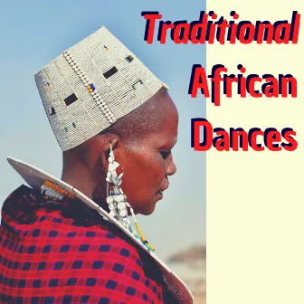 Traditional African Dances - Powerful Spirit Songs to Call the Ancestors, Lucid Dreaming by African Tribal Drums