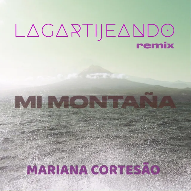 Mi Montaña - Lagartijeando Remix