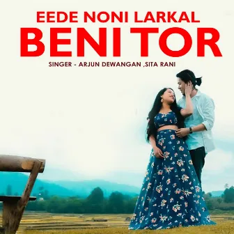 Eede Noni Larkal Beni Tor by Arjun Dewangan