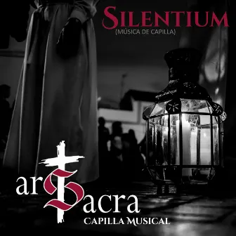 Silentium (Música de Capilla) by Capilla Musical Ars Sacra