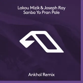 Sanba Yo Pran Pale (Ankhoï Remix) by Ankhoï