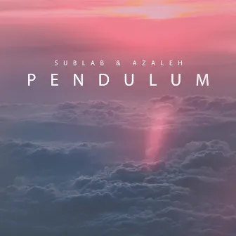 Pendulum by Azaleh