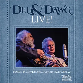 Del & Dawg Live (Live Version) by David Grisman