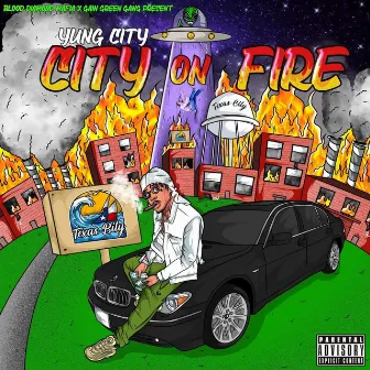 City on Fire by Yung City