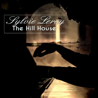 The Hill House by Sylvie Leroy