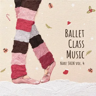 Ballet Class Music vol. 4 (Christmas) by Nare Shin