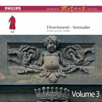 Mozart: Divertimenti & Serenades, Vol. 3 (Complete Mozart Edition) by Netherlands Wind Ensemble