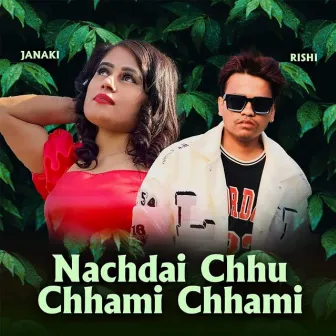 Nachdaichhu Chham Chham by Rishi Khadka