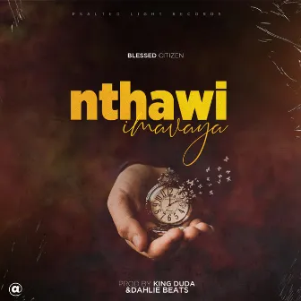 Nthawi Imavaya by Blessed Citizen