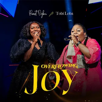 Overflowing Joy (Live) by Purist Ogboi