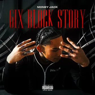 6ix Block story by Money Jack