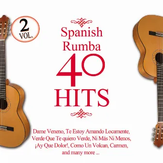 Spanish Rumba 40 Hits. Vol 2 by Los Chamarones