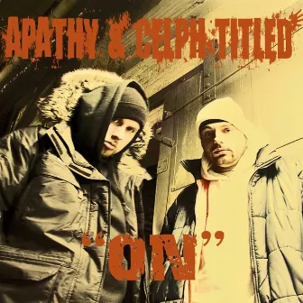 On (Single) by Apathy & Celph Titled