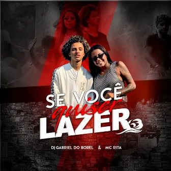 Se Você Quiser Lazer by Dj Gabriel do Borel