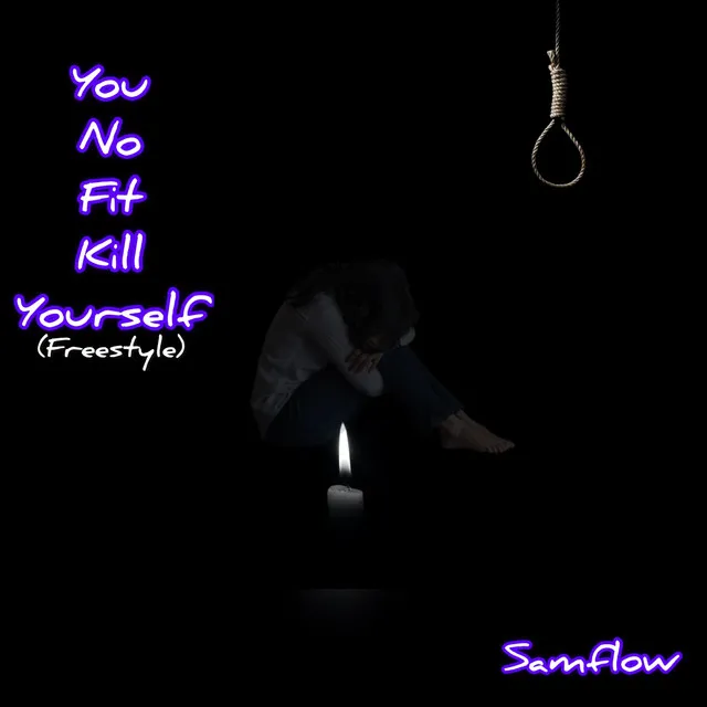 You No Fit Kill Yourself (Freestyle)