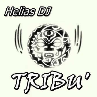 Tribu by Helias DJ