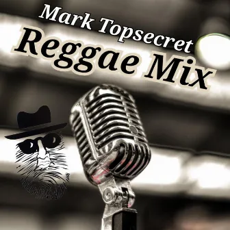 Reggae Mix by Mark Topsecret