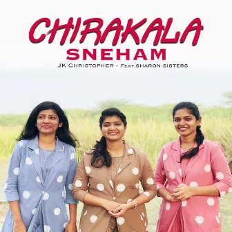 CHIRAKALA SNEHAM by JK CHRISTOPHER