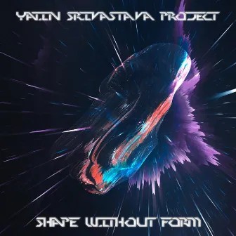 Shape Without Form by Yatin Srivastava Project