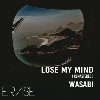 Lose My Mind ( Remastered ) by Wasabi